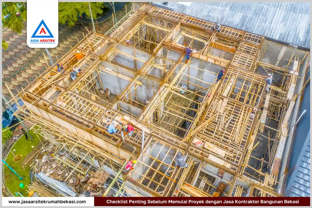 Checklist penting sebelum memulai proyek dengan jasa kontraktor bangunan Bekasi agar pembangunan berjalan lancar